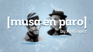 Antílopez  Musa en Paro Busca Poeta Lyric Video [upl. by Akiaki]