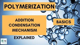 Polymerization Process  Addition amp Condensation  Mechanism Explained  TexConnect [upl. by Ggerk]