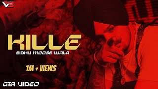 KILLE  SIDHU MOOSE WALA OFFICIAL GTA VIDEO  Latest New Punjabi Songs 2024 [upl. by Snyder]