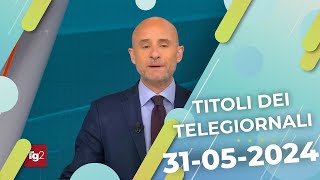 Titoli dei telegiornali del 31052024 [upl. by Alabaster]