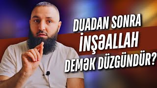 ⛔ Duadan sonra İNŞƏALLAH demək düzgündür 🌿 Rəşad Hümbətov [upl. by Lihas]