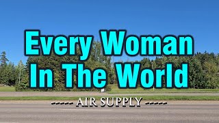 Every Woman In The World  KARAOKE VERSION  as popularized by Air Supply [upl. by Yelahc845]