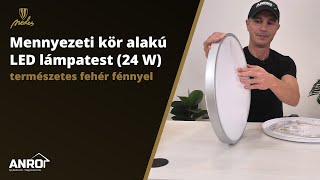 NEDES MENNYEZETI KÖR ALAKÚ LEDES LÁMPA A PLAFONRA 24 Watt ezüst keret természetes fehér fény [upl. by Nawek]