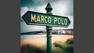 Marco Polo [upl. by Batsheva]