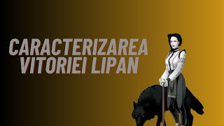 Vitoria Lipan Portretul Femeii Puternice din Baltagul de Mihail Sadoveanu [upl. by Boni]