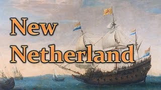 New Netherland Dutch Colonization  Colonial America APUSH TomRichey [upl. by Vokaay449]