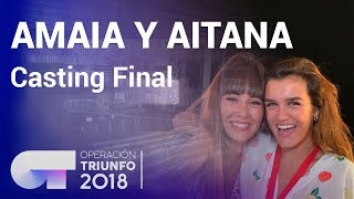 Amaia y Aitana  Casting Final OT 2018 [upl. by Girardo]