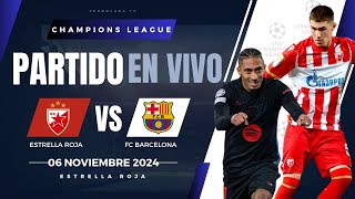 🔴 BARCELONA VS ESTRELLA ROJA PARTIDO EN VIVO  CHAMPIONS LEAGUE [upl. by Auhsej]