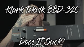 Klark Teknik BBD320 Review  As Bad As Every Other Klark Product [upl. by Sivra]