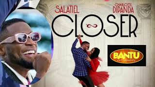 Salatiel ft Charlotte Dipanda dans le titre closer [upl. by Leary]