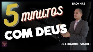 🔴111124 ORAÇÃO CAMPANHA 5 MINUTOS COM DEUS COM PREDUARDO SOARES🙏🏼 [upl. by Faria844]