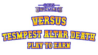 Gods Unchained Daily Play amp Earn 99 Gameplays  Victory 2  versus Tempest Altar Death [upl. by Lamok]