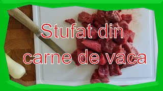 Stufat din carne de vaca Ati mancat stufat de miel  stufat de pui  azi veti vedea stufat de vaca [upl. by Latouche]