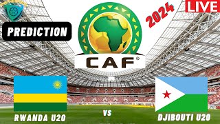 Rwanda vs Djibouti CECAFA U20 Africa Nations Cup 2024 Qualifiers Match Preview Prediction [upl. by Aneelahs]