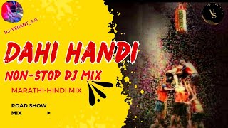 Dahi Handi Special Nonstop Dj Songs  Govinda dj Songs Mashup  Marathi  Hindi mix [upl. by Viviyan]