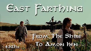 THE LORD OF THE RINGS  From The Shire To Amon Hen  EAST FARTHING  432Hz [upl. by Ariamoy]