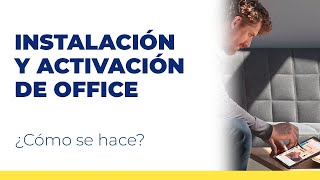 🔹 Instalación y Activación de Microsoft Office 👍  ¿Cómo se hace [upl. by Burns]