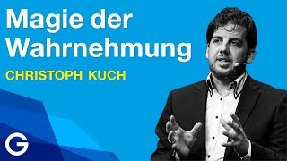 Wahrnehmung – Wie sie uns täuscht und wie wir sie für uns nutzen können  Christoph Kuch [upl. by Sherry111]