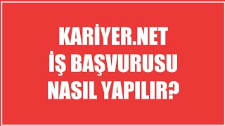 KariyerNet İş Başvurusu Nasıl Yapılır [upl. by Hill]