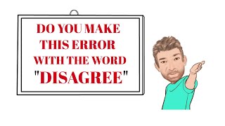 Do You Make This Common Error with the Word Disagree Common Errors 66 Animated  Tutor Nick P [upl. by Shalne]