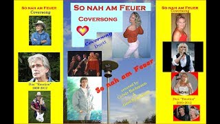 quotSO NAH AM FEUERquot  Cover von Carola amp Gerd 2005 [upl. by Ttelrahc13]