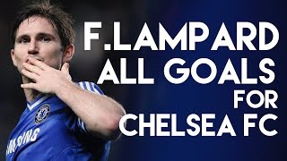 Chelsea Legend ❤ Frank Lampard all goals for Chelsea FC  The Blues TV [upl. by Borg897]