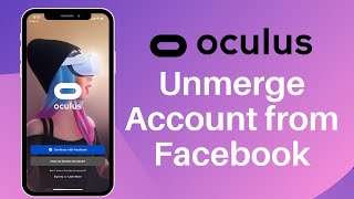 How to Unmerge your Oculus Account from Facebook 2022 [upl. by Auoh]