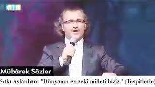 Sıtkı Aslanhan Dünyanın en cin milleti biziz [upl. by Saxe738]