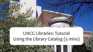 UNCG Libraries Using the Catalog [upl. by Acnaib58]