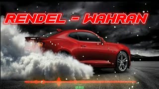 Rendel  wahran remix । high quality sound । ultra deep bass wahran remix । DJ song reverbed song । [upl. by Auj]