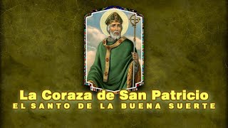 MILAGROSA ORACIÓN LA CORAZA DE SAN PATRICIO PARA PEDIR IMPOSIBLES [upl. by Ausoj995]