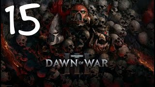 Dawn of War 3 Mission 15 Orks  A Clash of Leviathans [upl. by Enelehcim]