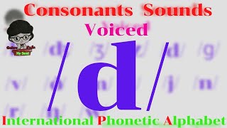 IPA 24 d Consonants Sounds Voiced International Phonetic Alphabet [upl. by Ansela]