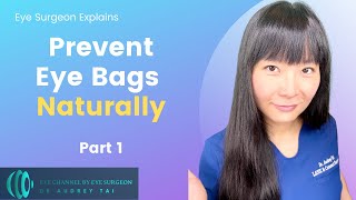 How to prevent under eye bags NATURALLY – Part 1  Eye Surgeon explains [upl. by Jalbert]