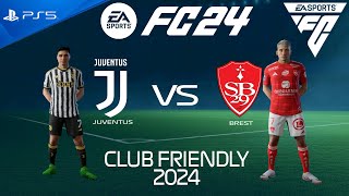 FC 24 Juventus vs Brest  Club Friendly 2024  PS5 [upl. by Sosthina]