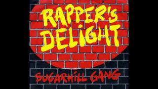 The Sugar Hill Gang  Rappers Delight  HQ Full Version [upl. by Reyem]