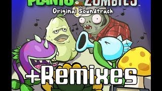 Plants Vs Zombies Soundtrack  Remixes [upl. by Nnylkoorb]