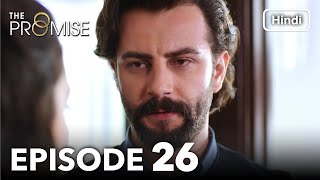 The Promise Episode 26 Hindi Dubbed [upl. by Sieracki]