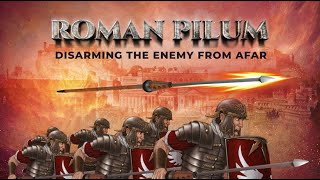 Roman Pilum Disarming the Enemy From Afar [upl. by Eimme]