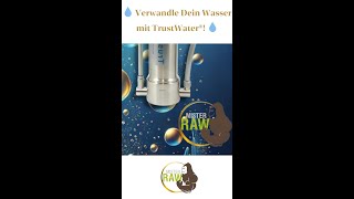 💧 Verwandle Dein Wasser mit TrustWater® 💧 [upl. by Enisamoht335]