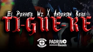 TIGUERE El Perrote WZ x Anderson BEBE VIDEO OFFICAL [upl. by Ama]