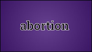 What Abortion Means [upl. by Perretta]