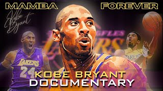 MAMBA FOREVER  Kobe Bryant Documentary [upl. by Haek]