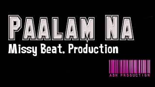 Paalam Na  Missy Beat Production [upl. by Anma]