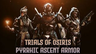 Destiny 2 Trials of Osiris Pyrrhic Ascent Full Armor Set  Titan Hunter amp Warlock  Season 13 [upl. by Boylston]