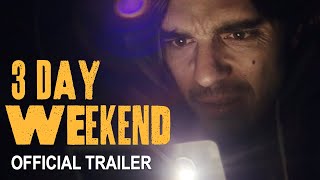 quot3 Day Weekendquot  Official Trailer [upl. by Yelac]