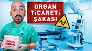 ORGAN TİCRETİ ŞAKASI [upl. by Ytok]