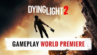 Dying Light 2  E3 2018 Gameplay World Premiere [upl. by Convery]