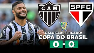 GALO CLASSIFICADO ATLÉTICOMG 0 x 0 SÃO PAULO Copa do Brasil 2024 QUARTAS de final  Narração [upl. by Oakley]