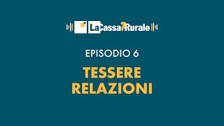 La Cassa PRurale  Ep 6 – TESSERE RELAZIONI [upl. by Leopoldine]